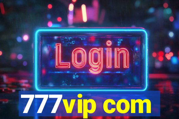 777vip com